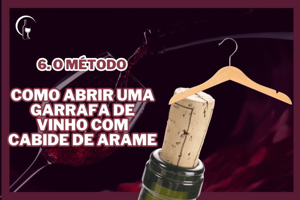 6. Método Como Abrir uma Garrafa de Vinho com Cabide de Arame