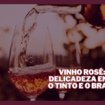 Os 10 melhores vinhos para iniciantes (1)